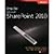 Inside Microsoft SharePoint 2010 by Connell, Andrew, Mann, David, Pattison, Ted, Hillier, Scot [Microsoft Press, 2011] (Paperback) [Paperback]