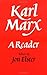 Karl Marx: A Reader by Elster (2008-01-12)