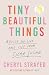 Cheryl Strayed 2 Books Collection Set (Wild: A Journey from Lost to Found, Tiny Beautiful Things)