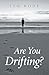 Are You Drifting? Paperback...