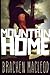 Mountain Home by Bracken Ma...