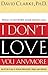 I Don't Love You Anymore: A...