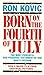 Born on the Fourth of July by Ron Kovic (1990-02-23)