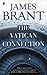 The Vatican Connection by James Brant (2003-10-05)