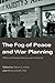 The Fog of Peace and War Planning: Military and Strategic Planning under Uncertainty (Strategy and History) (2006-10-20)