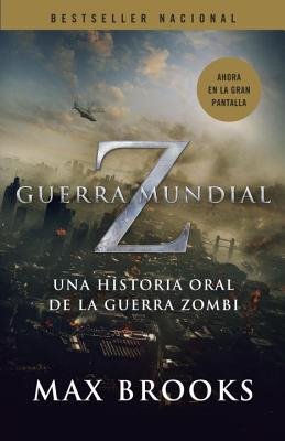 Guerra Mundial Z( Una Historia Oral de la Guerra Zombi = World War Z)[SPA-GUERRA MUNDIAL Z][Spanish Edition][Paperback]