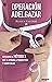 Operacion Adelgazar: Como conseguir el peso ideal comiendo bien mediante El Metodo 3 (Salud Natural) (Spanish Edition)