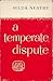 A temperate dispute