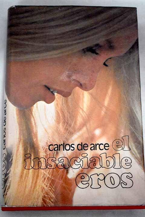 El insaciable Eros (Paperback)