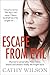 Escape From Evil: Married at 17 to a serial killer, she's one victim who escaped by Cathy Wilson (Unabridged, 16 Sep 2011) Paperback