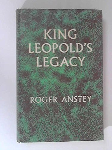 King Leopold's Legacy: The Congo Under Belgian Rule 1908-1960 (Hardcover)