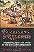 Partisans and Redcoats: The Southern Conflict That Turned the Tide of the American Revolution Hardcover – October 23, 2001