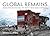 Global Remains: Abandoned Architecture and Objects from Seven Continents by Clinton, Michael (2011) Hardcover