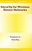 Security for Wireless Sensor Networks (Advances in Information Security) 2007 edition by Liu, Donggang, Ning, Peng (2006) Hardcover