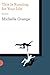 This Is Running for Your Life: Essays by Michelle Orange (2013-02-12)