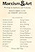 Marxism and Art; Writings i...