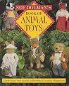 Sue Dolman's Book of Animal Toys Sue Dolman's Book of Animal Toys
