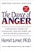 The Dance of Anger: A Woman's Guide to Changing the Patterns of Intimate Relationships