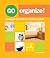 Go Organize Conquer Clutter in 3 Simple Steps