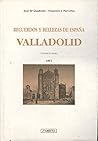 Valladolid (Recuerdos y bellezas de España) (Spanish Edition) Valladolid (Recuerdos y bellezas de España) (Spanish Edition)