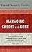 David Scott's Guide to Managing Credit and Debt (David Scott's Guides) by David L. Scott Accounting Professor (2005-05-11)