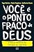 Você é o ponto fraco de Deus e outras mentiras da teologia do coaching (Portuguese Edition)