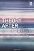Theory after `Theory`