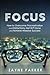 Focus: How To Overcome Procrastination and Distractions, Get Sh*t Done and Achieve Massive Success by Zayne Parker (2016-02-26)