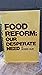 Food Reform: Our Desperate Need