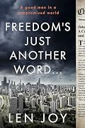 Freedom's Just Another Word...