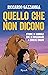 Quello che non dicono by Riccardo Gazzaniga
