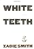 White Teeth