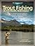 Trout Fishing in the Pacific Northwest: Skills & Strategies for Trout Anglers in Washington, Oregon, Alaska & British Columbia (The Freshwater Angler) by Gary Lewis (2008-11-15)