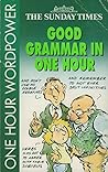 Good Grammar in One Hour (One Hour Wordpower)