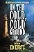In the Cold, Cold Ground by Ed Kurtz