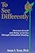 To See Differently: Personal Growth and Being of Service Through Attitudinal Healing by Susan S., Ph.D. Trout (1990-04-01)