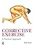 Corrective Exercise: A Practical Approach by Kesh Patel (2005-07-29)