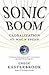 Sonic Boom Globalization at Mach Speed [HC,2009]