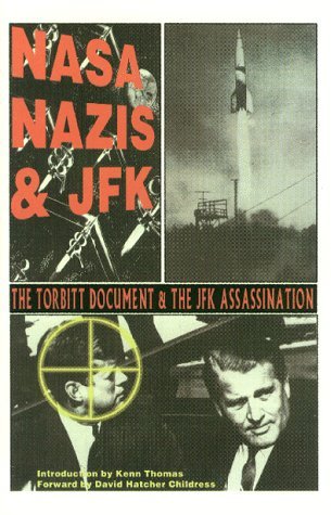 NASA, Nazis and JFK: The Torbitt Document and the JFK Assassination: Torbitt Document and the Kennedy Assassination by William Torbitt (1-Nov-1996) Paperback