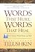 Words That Hurt, Words That...