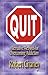 Quit: Alternative Methods for Overcoming Addiction by Robert Chaney (2002-10-01)