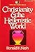 Christianity and the Hellenistic World (Bible Study Commentary Series) by Ronald H. Nash (1984-01-01)