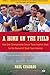 A Home on the Field: How One Championship Soccer Team Inspires Hope for the Revival of Small Town America by Paul Cuadros (2007-10-16)