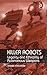 Killer Robots by Armin Krishnan (2009) Hardcover