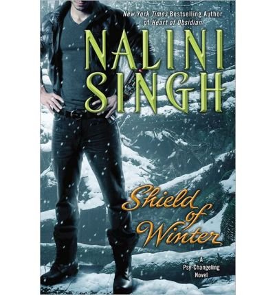 Nalini Singh Psy Changelings Novel Shield of Winter (Hardback) - Common