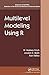 Multilevel Modeling Using R (Chapman & Hall/CRC Statistics in the Social and Behavioral Sciences) by W. Holmes Finch (2014-06-13)