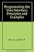 Programming the User Interface: Principles and Examples by Judith R. Brown (1989-05-12)