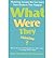 [What Were They Thinking?: Marketing Lessons I've Learned from Over 80000 New Products] (By: Robert McMath) [published: March, 2000]