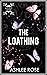 The Loathing (Illicit Love, #2)
