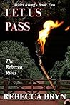 Let Us Pass: The Rebecca riots (Wales Rising Book 3)